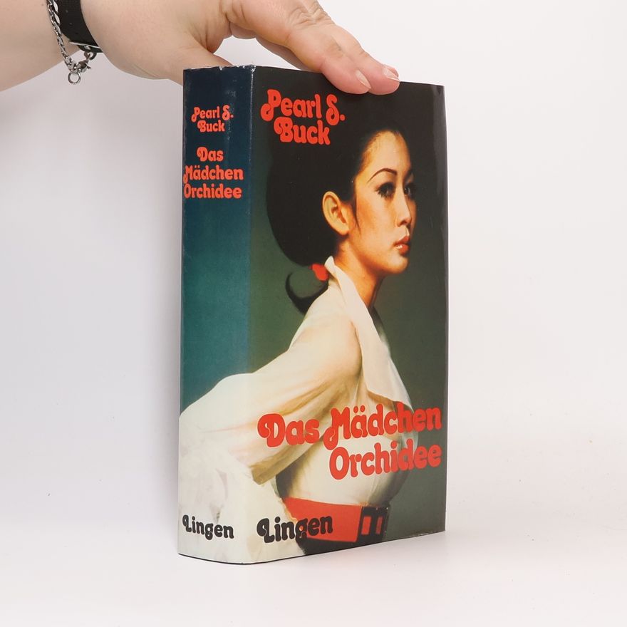 Pearl S. Buck Das Mädchen Orchidee
