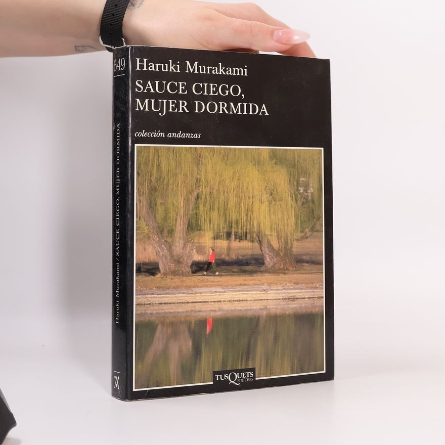 Haruki Murakami Andanzas - 649: Sauce ciego, mujer dormida