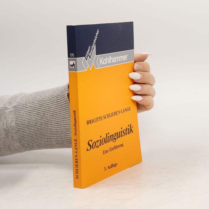 Brigitte Schlieben-Lange Soziolinguistik. Eine Einführung. 3. Auflage