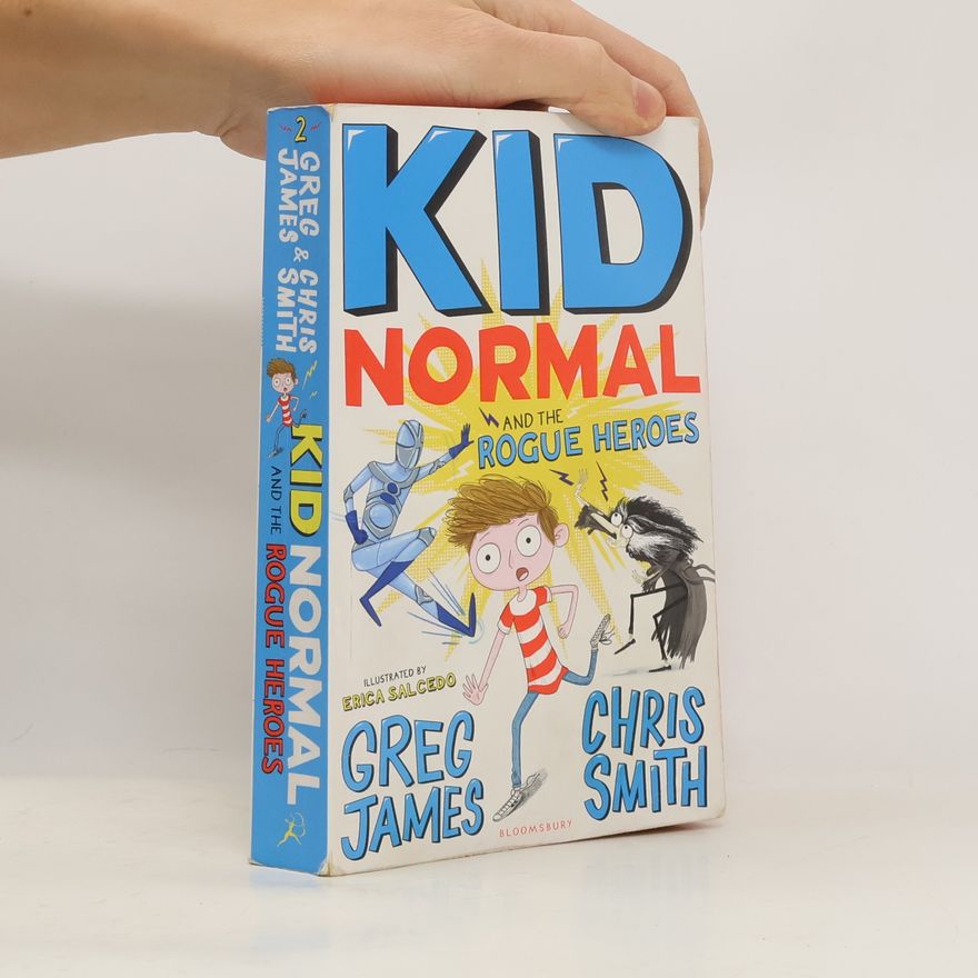 Greg James Kid Normal and the Rogue Heroes