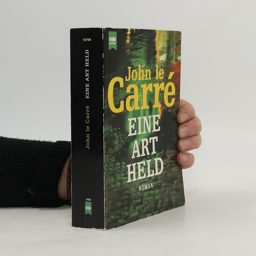 John le Carré Eine Art Held