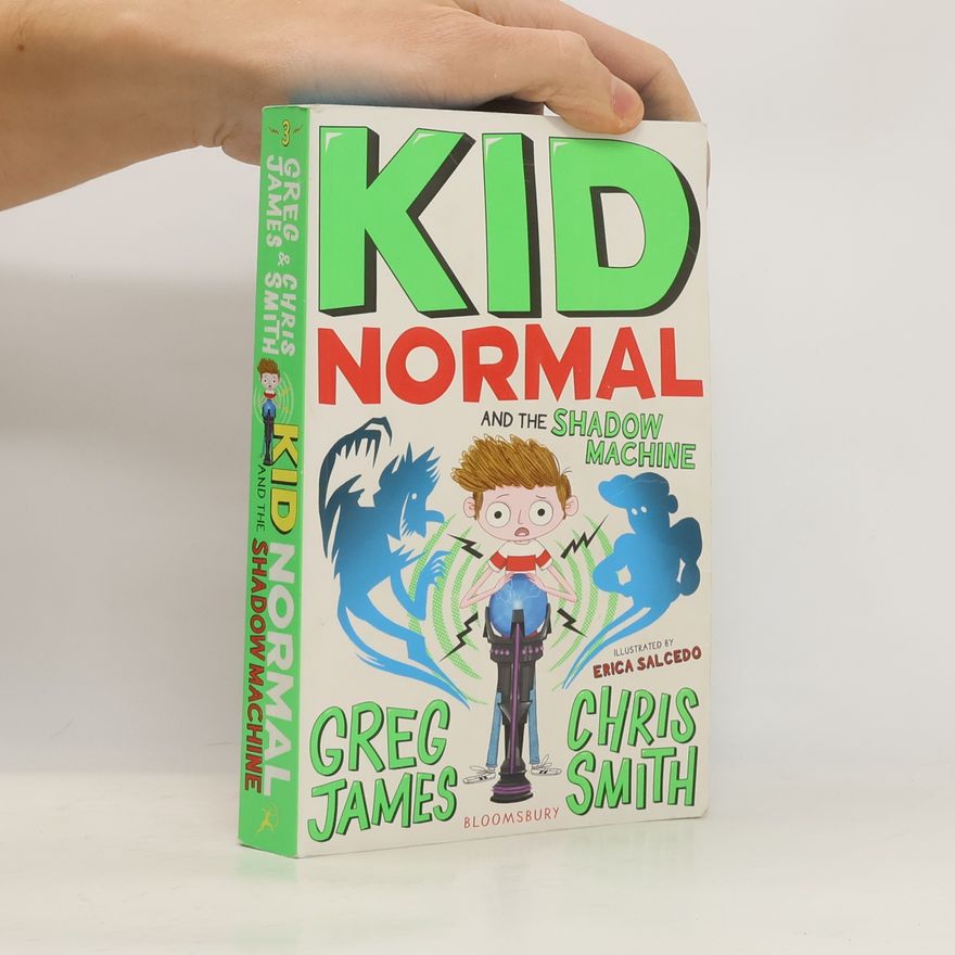 Greg James Kid Normal and the Shadow Machine