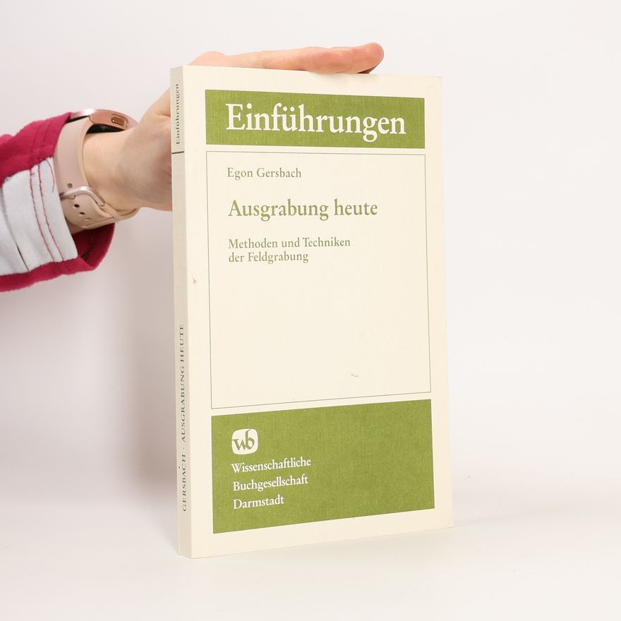 Egon Gersbach Ausgrabung heute