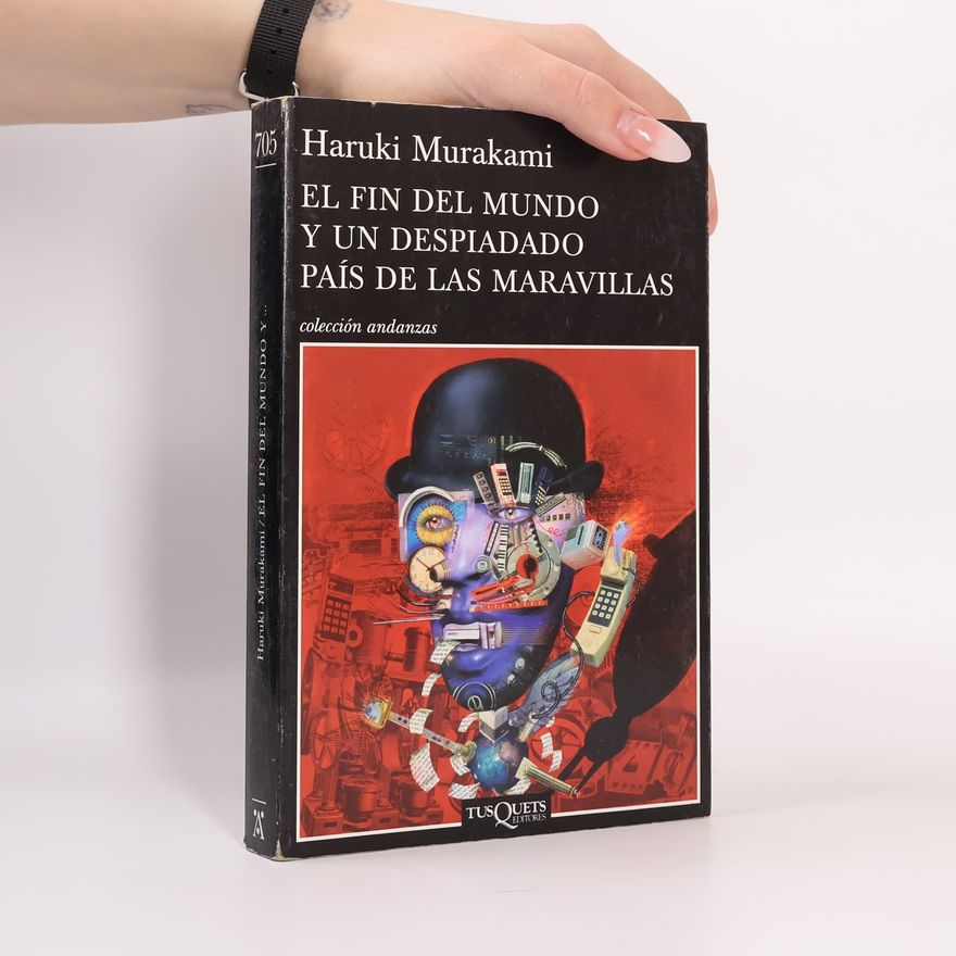 Haruki Murakami Andanzas: El fin del mundo y un despiadado país de las maravillas