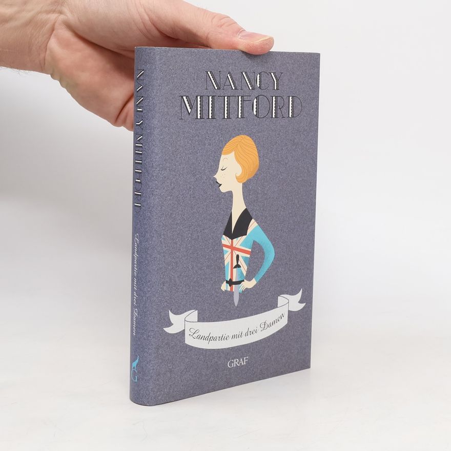 Nancy Mitford Landpartie mit drei Damen