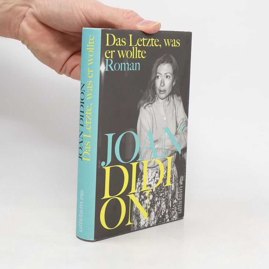 Joan Didion Das Letzte, was er wollte