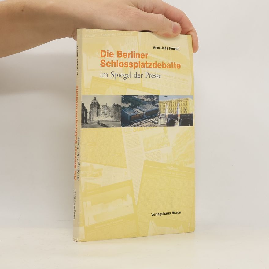 Anna-Inés Hennet Die Berliner Schlossplatzdebatte