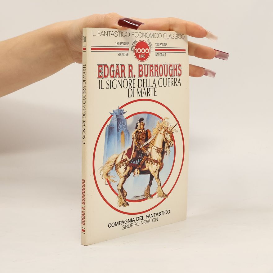 Edgar Rice Burrroughs Il signore della guerra di Marte - Edizione Integrale