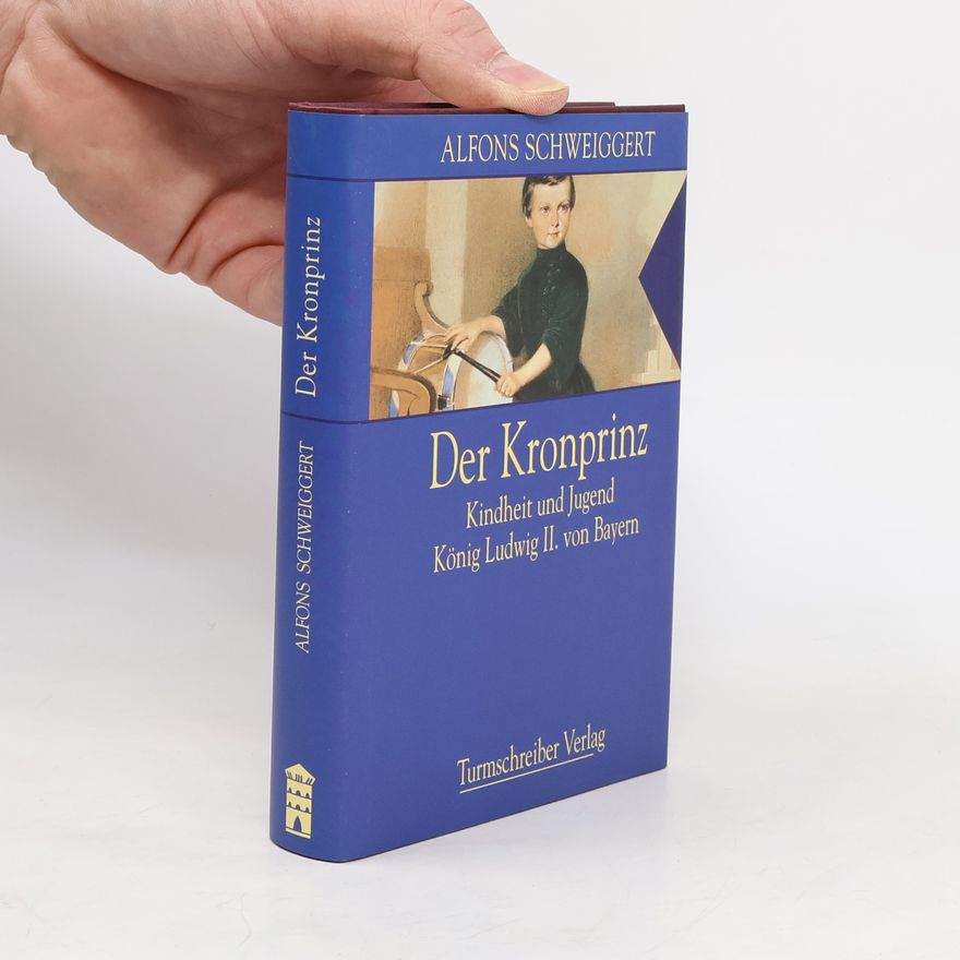 Alfons Schweiggert Der Kronprinz