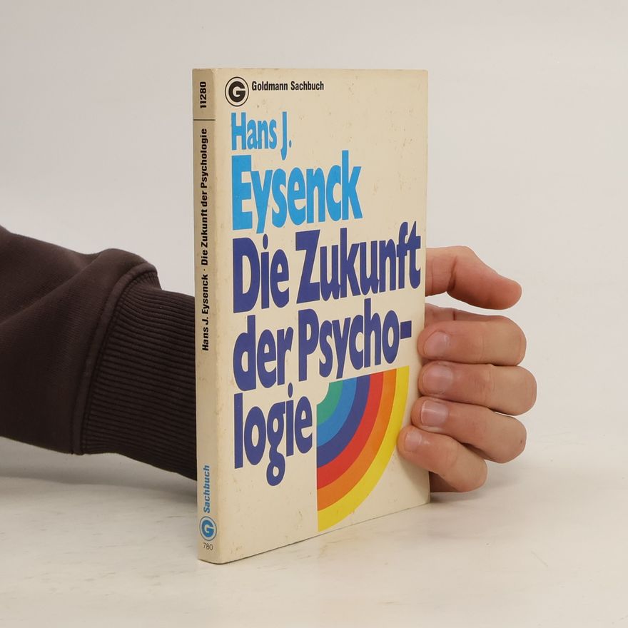 Hans Eysenck Die Zukunft der Psychologie