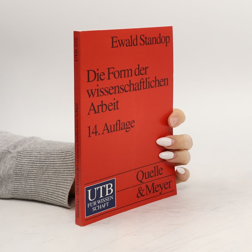 Ewald Standop Die Form der wissenschaftlichen Arbeit