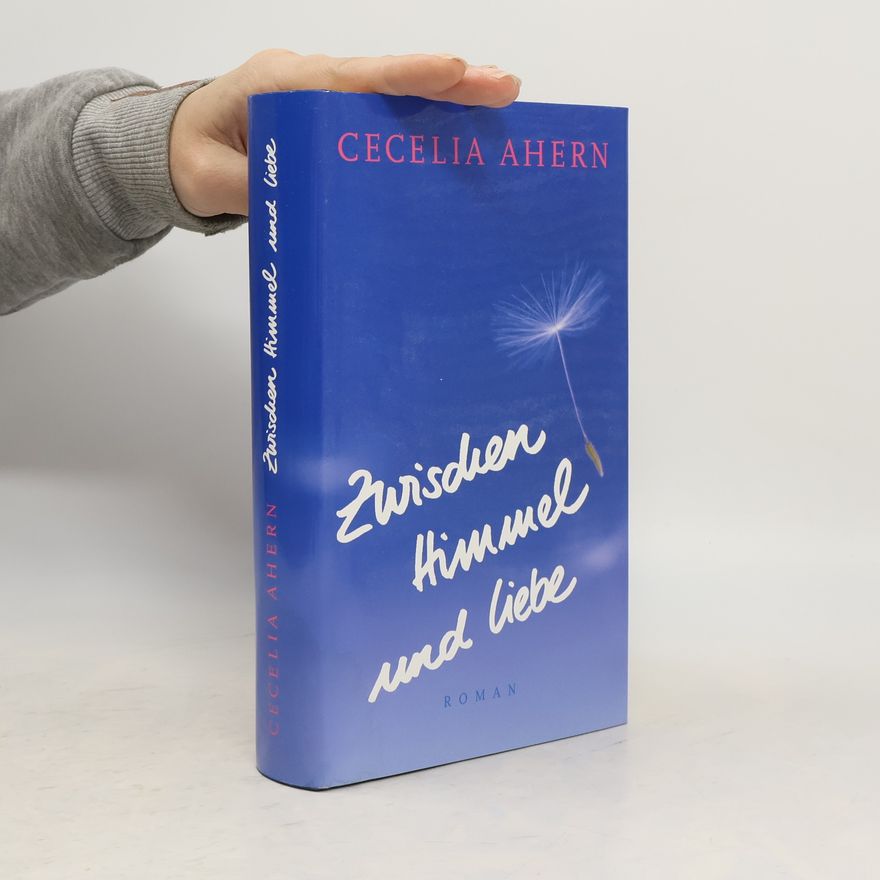 Cecelia Ahern Zwischen Himmel und Liebe