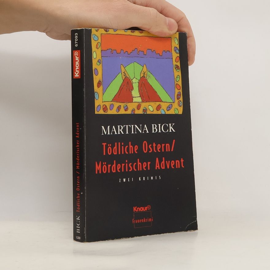 Martina Bick Tödliche Ostern / Mörderischer Advent
