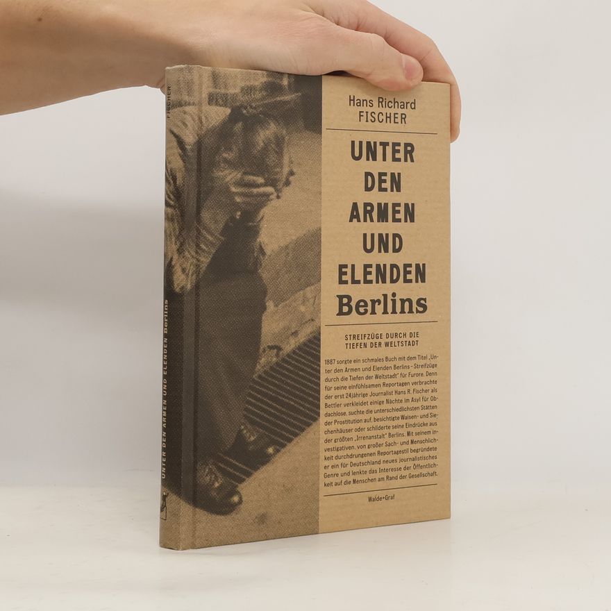 Hans Richard Fischer Unter den Armen und Elenden Berlins
