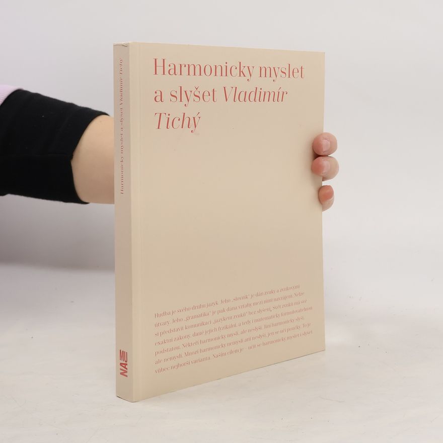 Vladimír Tichý Harmonicky myslet a slyšet