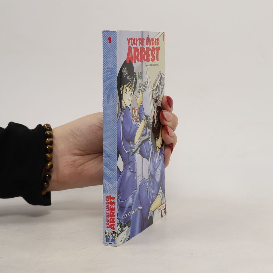 Kōsuke Fujishima You're Under Arrest 01. Der Glückstag.