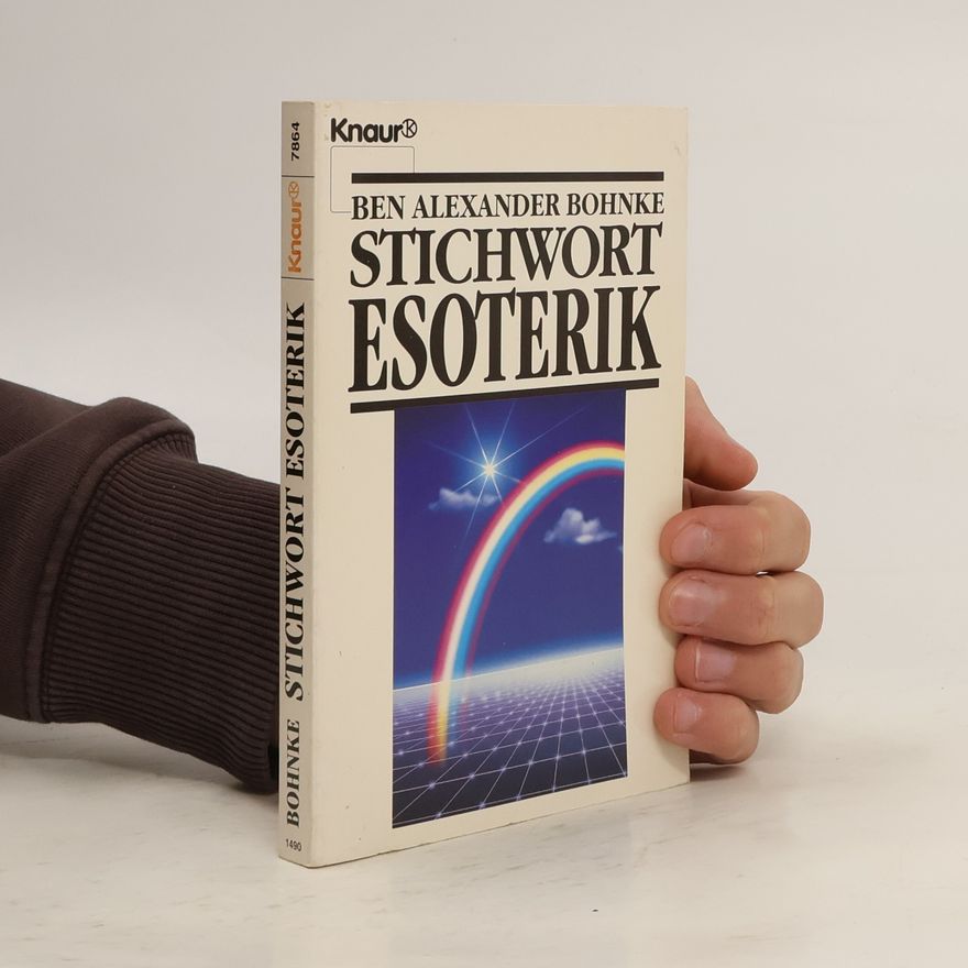 Ben Alexander Bohnke Stichwort Esoterik
