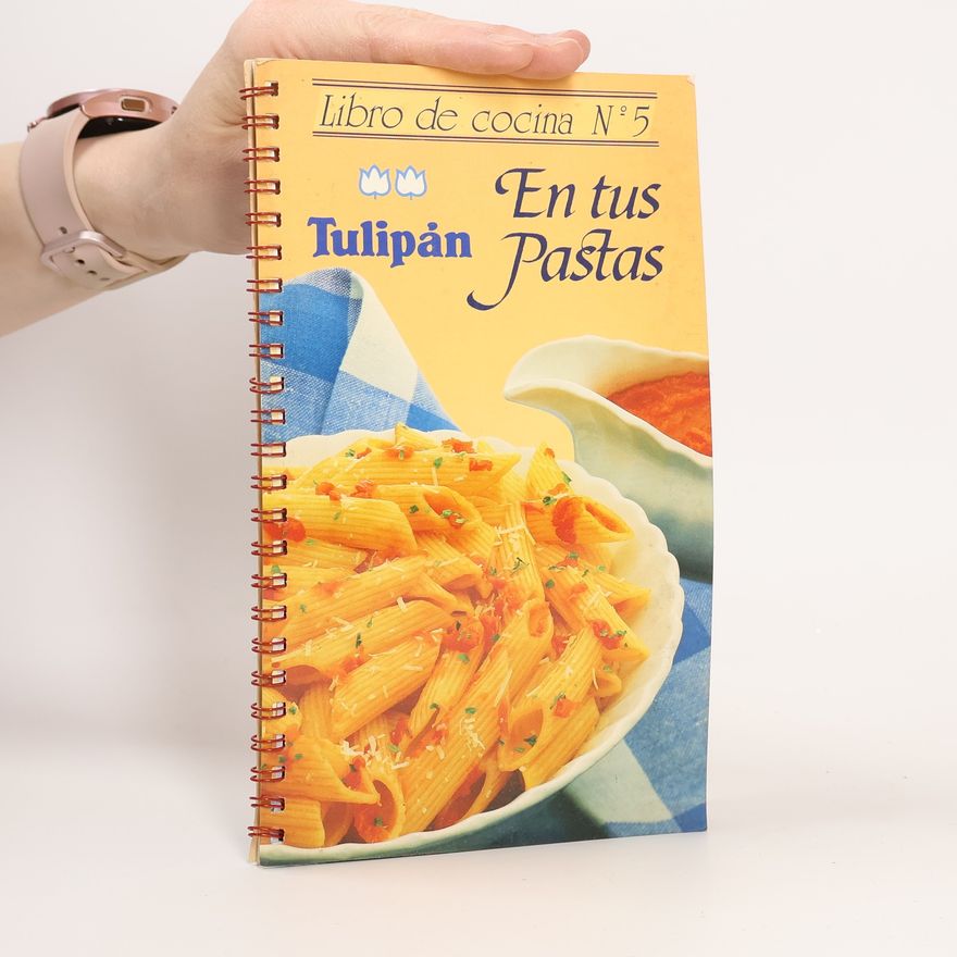 Giuliana Arioli Libro de cocina - 5: Tulipán en tus pastas