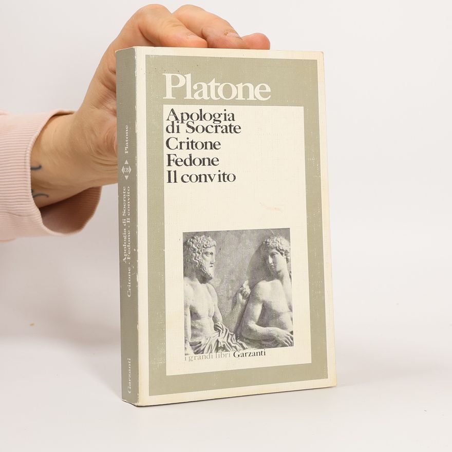 Platon I grandi libri - 135: Apologia di Socrate; Critone; Fedone; Il convito