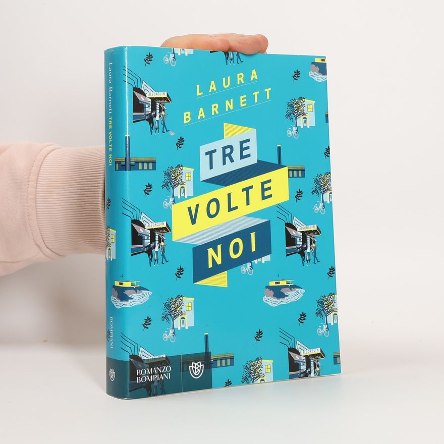 Laura Barnett Tre volte noi