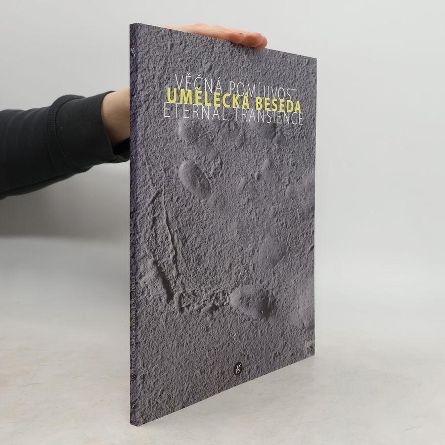 Autorenkollektiv Eternal transience, Věčná pomíjivost. Umělecká beseda