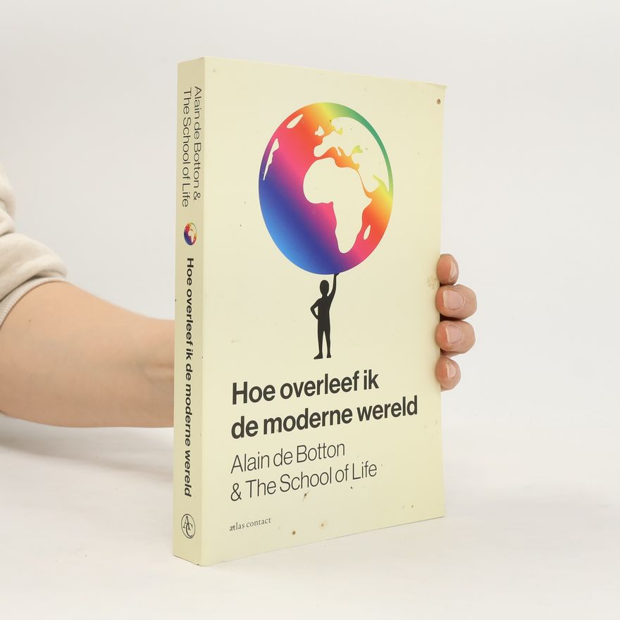 The School The School of Life The School of Life: Hoe overleef ik de moderne wereld
