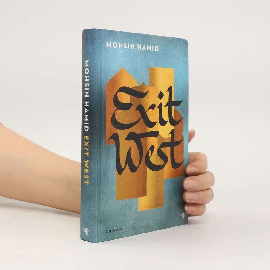 Mohsin Hamid Exit West
