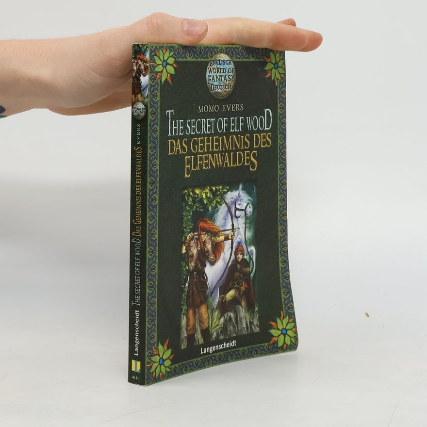 Claudia Flor The Secret of Elf Wood - Das Geheimnis des Elfenwaldes