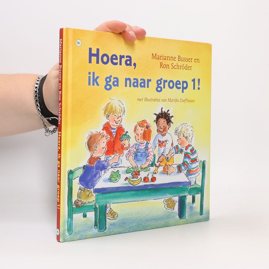 Marijke Duffhauss Hoera-boeken: Hoera, ik ga naar groep 1!
