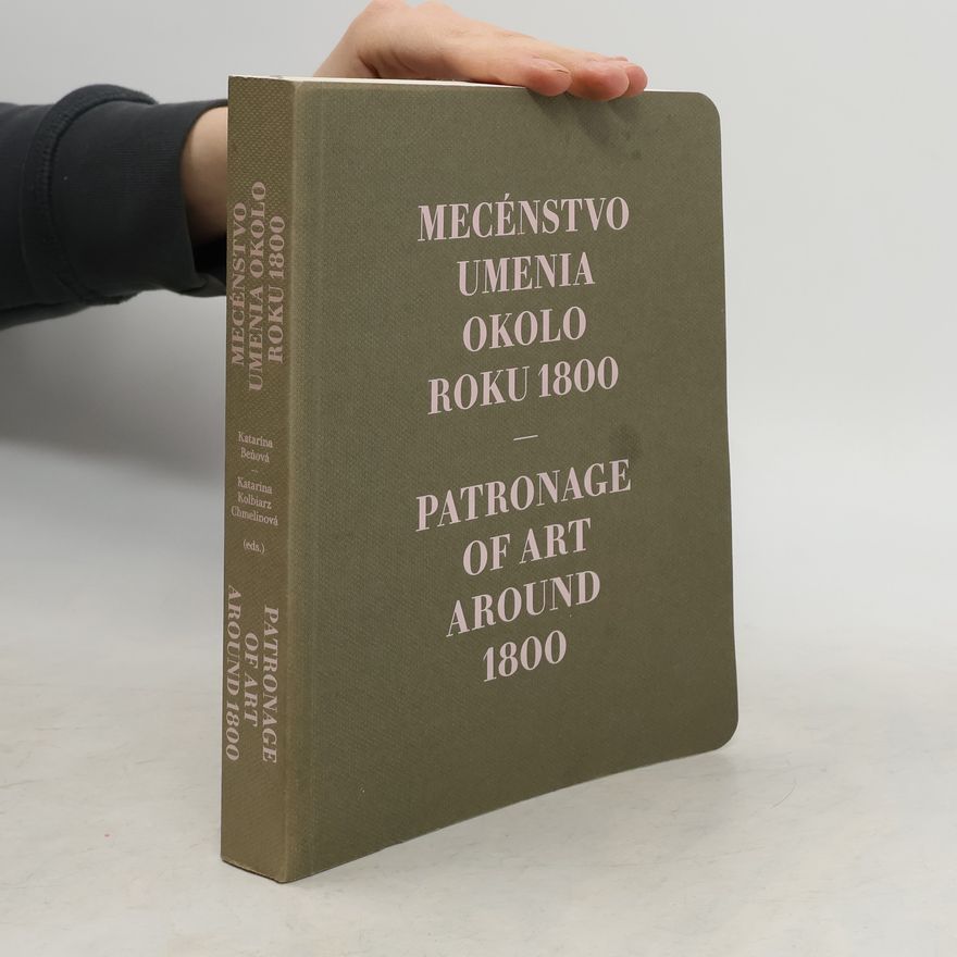 Katarína Kolbiarz Chmelinová Mecénstvo umenia okolo roku 1800