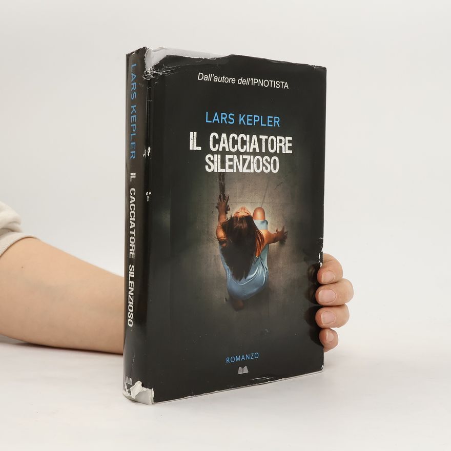 Lars Kepler Il cacciatore silenzioso