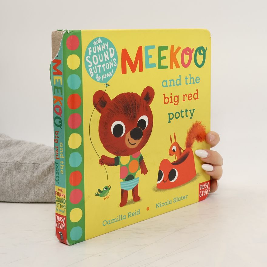 Nicola Slater Meekoo Series: Meekoo and the Big Red Potty