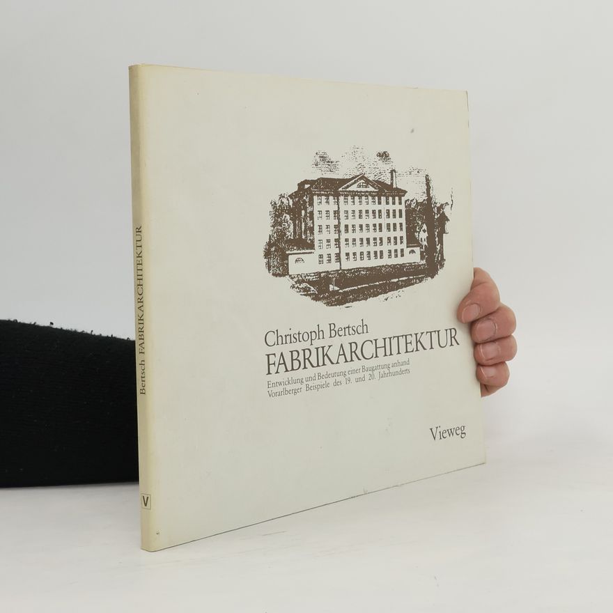 Christoph Bertsch Fabrikarchitektur