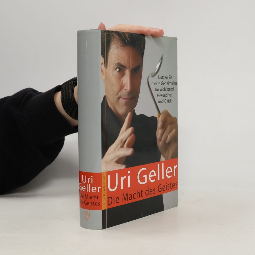 Uri Geller Die Macht des Geistes