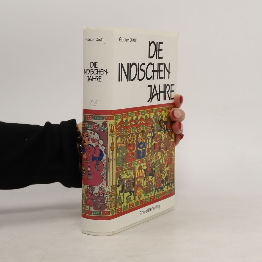 Günter Diehl Die indischen Jahre