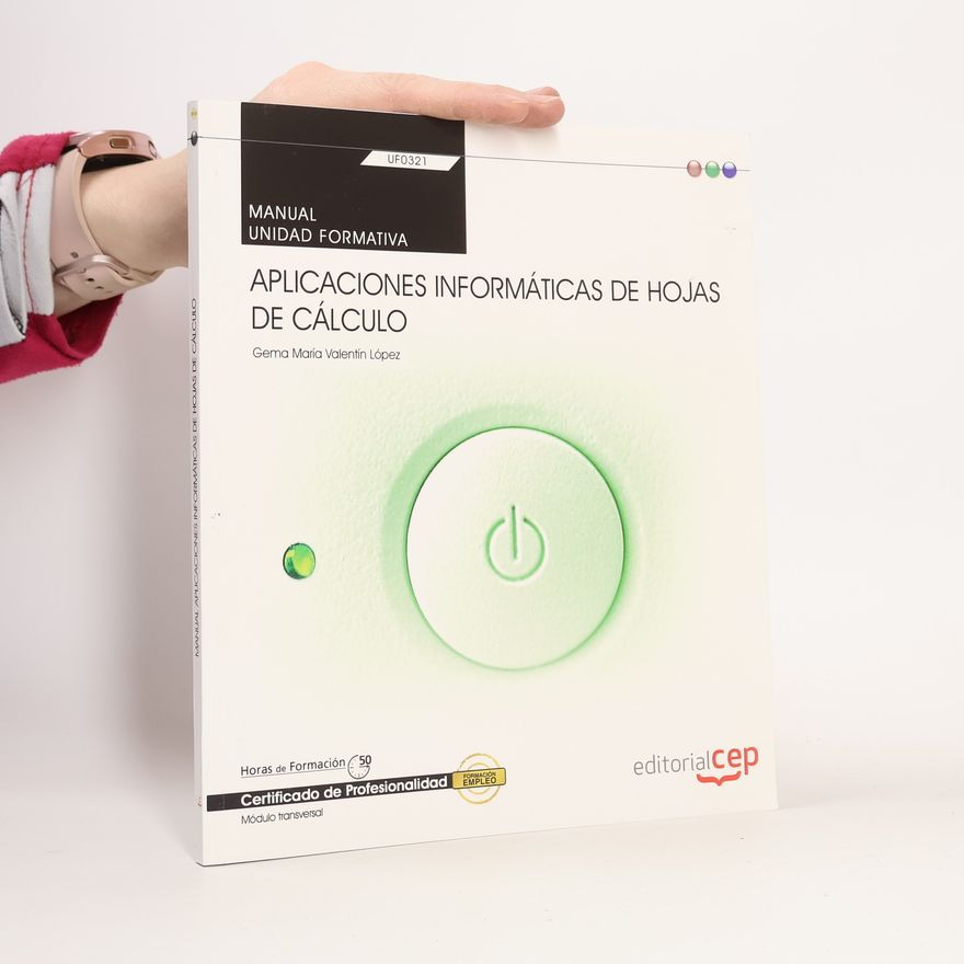 Gema María Valentín López Aplicaciones informáticas de hojas de cálculo (transversal), (UF0321).