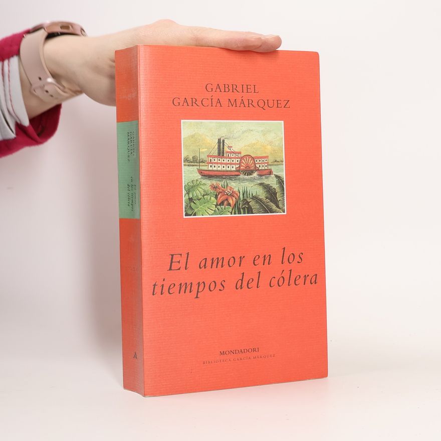 Gabriel García Márquez El amor en los tiempos del cólera