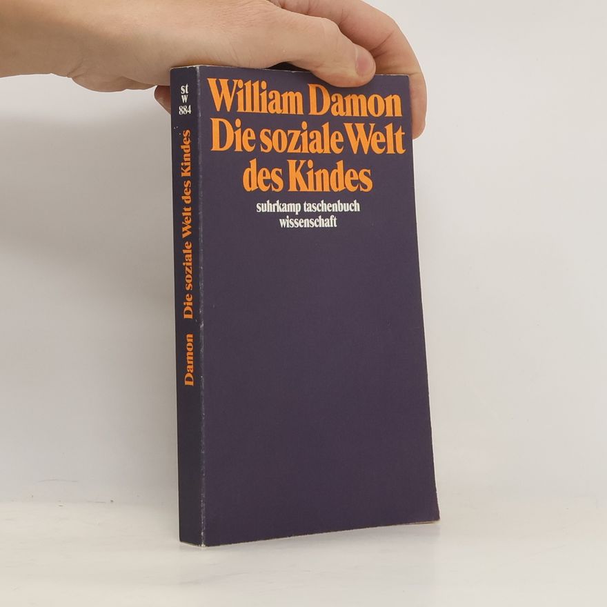 William Damon Die soziale Welt des Kindes