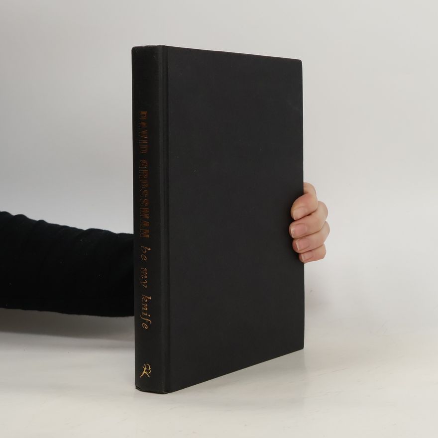 David Grossman Be My Knife