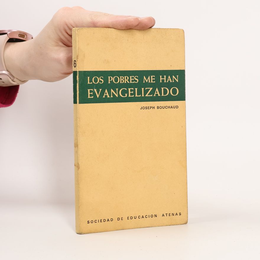 Joseph Bouchaud Los pobres me han evangelizado