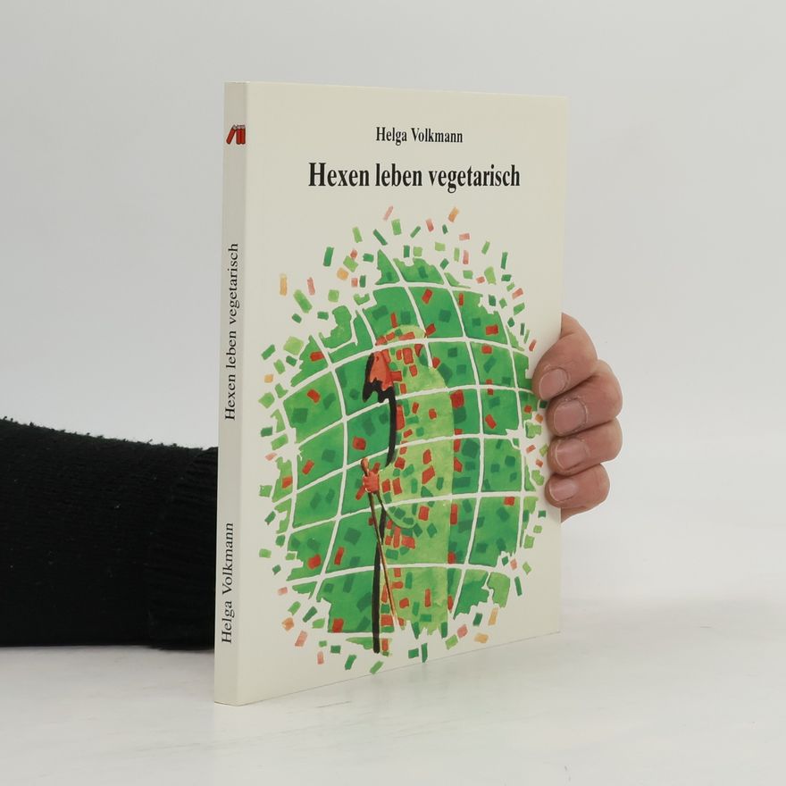 Helga Volkmann Hexen leben vegetarisch