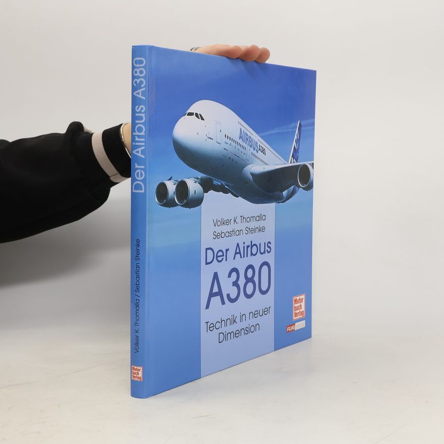 Volker K. Thomalla Der Airbus A380. Technik in neuer Dimension