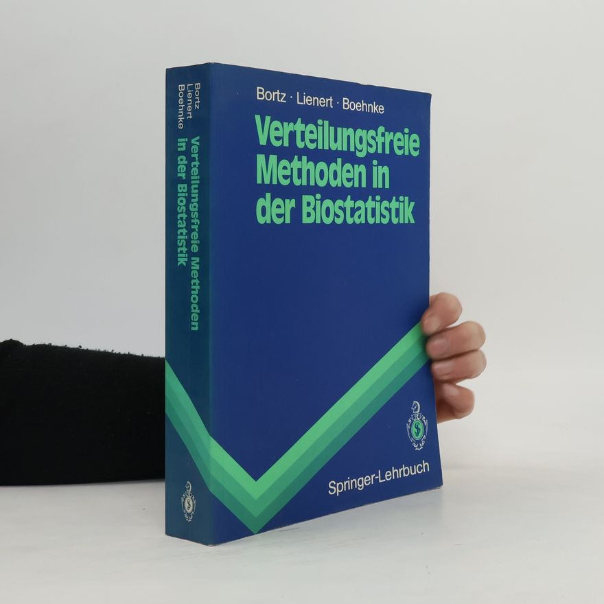 Jürgen Bortz Verteilungsfreie Methoden in der Biostatistik