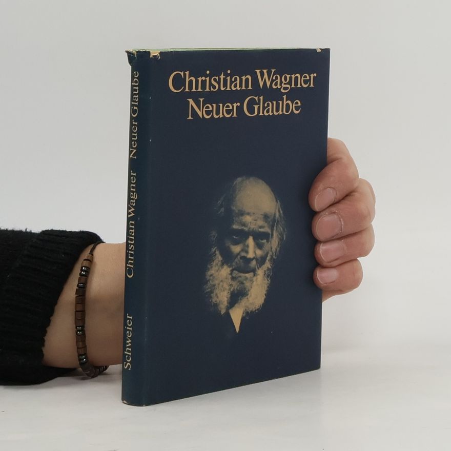 Christian Wagner Neuer Glaube