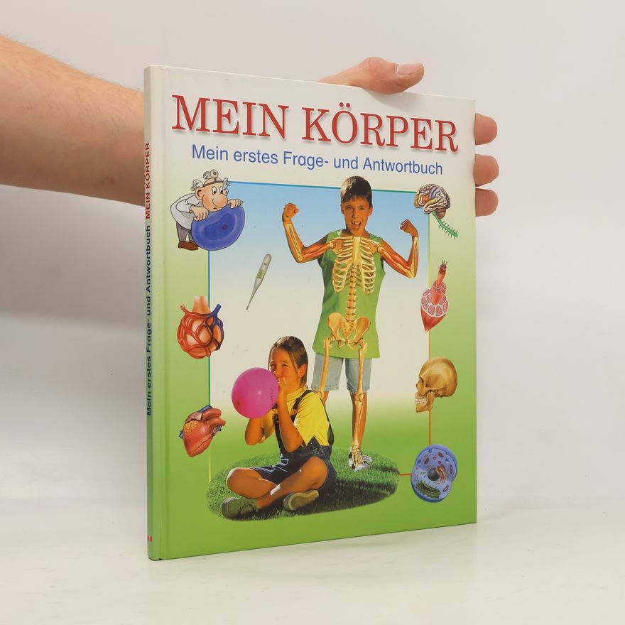 Autorenkollektiv Mein Körper – Mein erstes Frage- und Antwortbuch