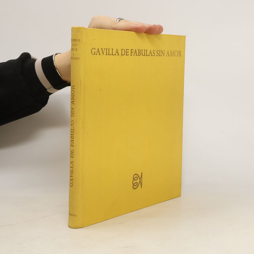 Camilo José Cela Gavilla de fábulas sin amor