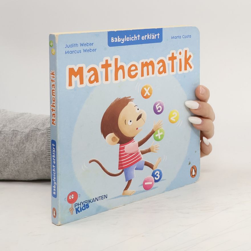 Marcus Weber Babyleicht erklärt: Mathematik