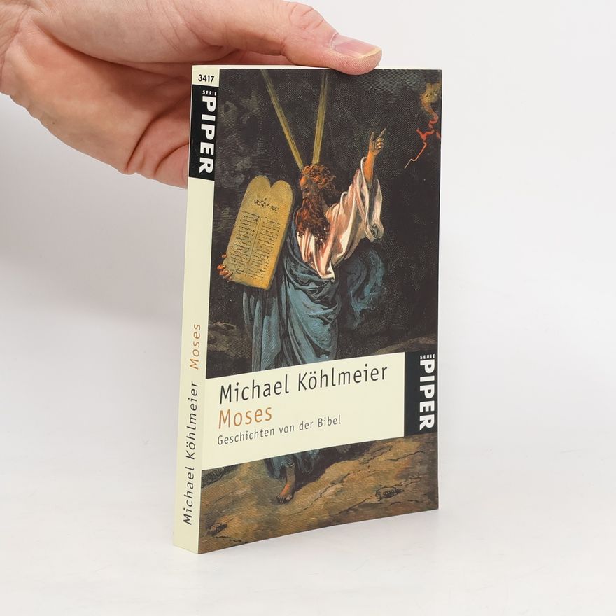 Michael Köhlmeier Moses. Geschichten von der Bibel