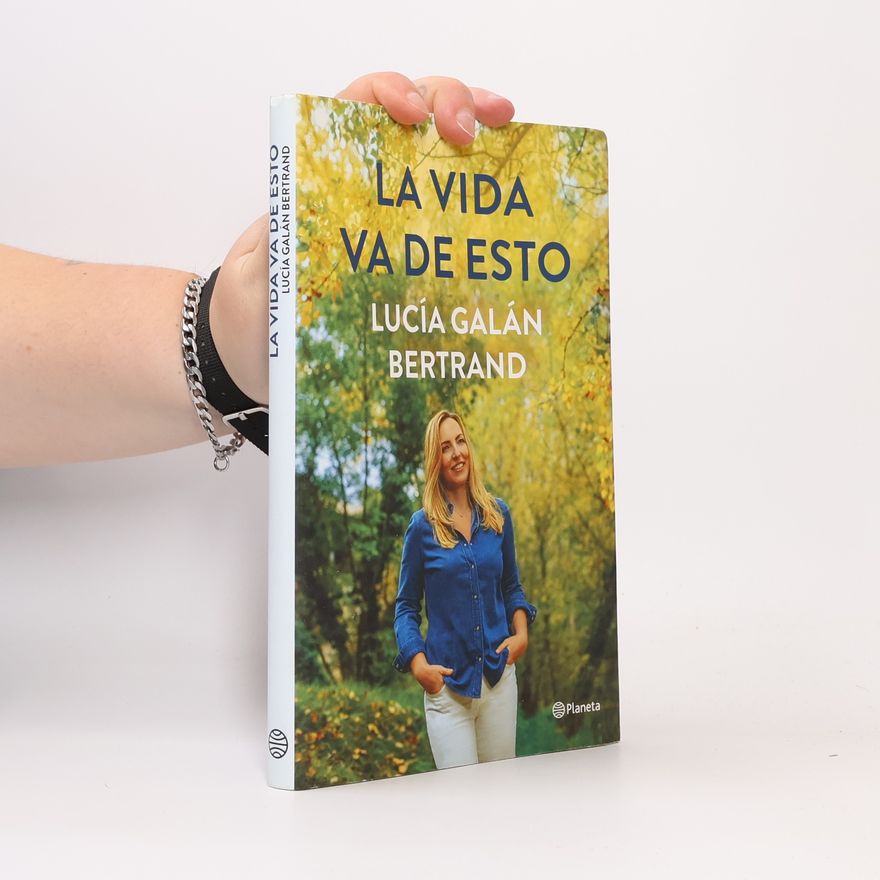 Lucía Galán Bertrand La vida va de esto