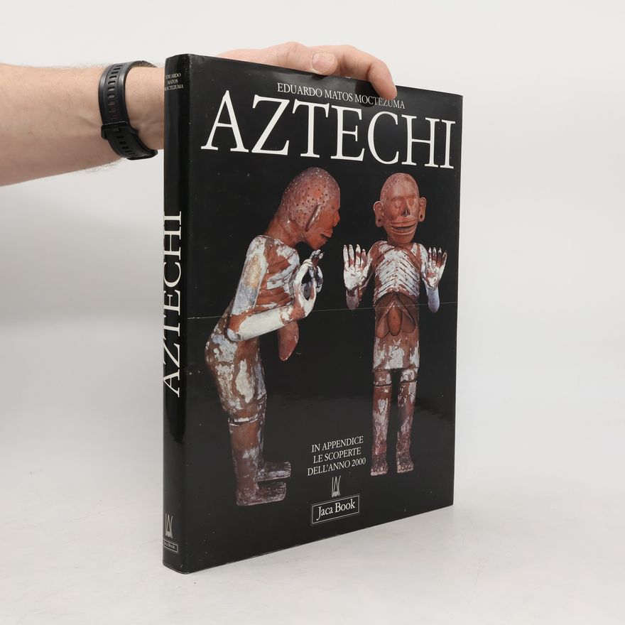 Eduardo Matos Moctezuma Aztechi